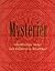 Mysterier: oförklarliga under och sällsamma händelser