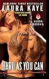 Hard as You Can by Laura Kaye