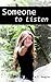 Someone to Listen