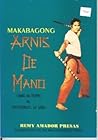 Makabagong Arnis De Mano: Sining Na Pilipino Ng Pagtatanggol Sa Sarili