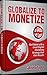 Globalize to Monetize: Go G...