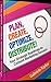 Plan, Create, Optimize, Distribute!