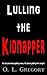 Lulling the Kidnapper