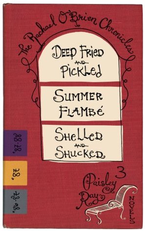 The Rachael O'Brien Chronicles - Three Comic Suspense Novels (Deep Fried and Pickled#1, Summer Flambé #2, Shelled and Shucked #3)