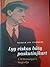 Lyg viskas būtų paskutinįkart; E.M.Remarque'o biografija