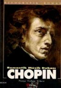Romantik Müzik Dehası Chopin