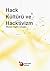 Hack Kültürü ve Hacktivizm: Mustafa Akgül'e Armağan