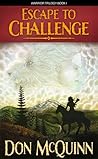 Escape to Challenge by Don McQuinn
