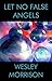 Let No False Angels