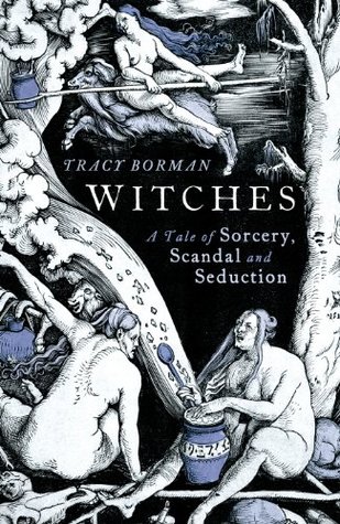 Witches, a tale of Scandal, Sorcery and Seduction (Unknown Binding)