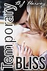 Temporary Bliss by B.J. Harvey
