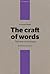 The Craft of Words, Part On...