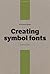 Creating Symbol Fonts by Brian Suda