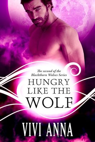 Hungry like the Wolf (Bad To The Bone, #2)