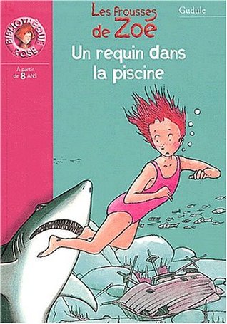 Un requin dans la piscine (Zoé la Trouille, #2)