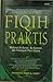 Fiqih Praktis: Menurut Al-Quran, As-Sunnah, dan Pendapat Para Ulama (Seputar Tata Cara Ibadah)