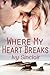 Where My Heart Breaks