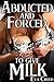 Abducted and Forced to Give Milk by Eva Creed