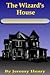The Wizard's House (Stages of Magic, #1)