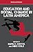 Education and Social Change in Latin America (Marxism and Education)