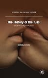 The History of the Kiss!: The Birth of Popular Culture