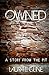 #1 Owned (A Story from The Pit)