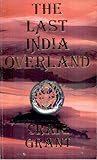 The Last India Overland by Craig Grant