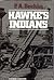 Hawke's Indians by P.A. Bechko