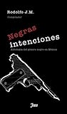 Negras intenciones by Rodolfo J.M.