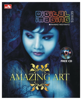 Digital Imaging Series, Amazing Art (Digital Imaging Series)
