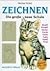 Zeichnen - Die neue große Schule