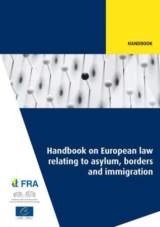 Handbook on European law relating to asylum borders and immigration
