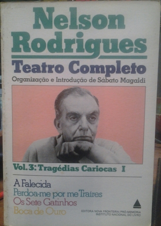 Teatro Completo de Nelson Rodrigues ( Tragédias Cariocas I)