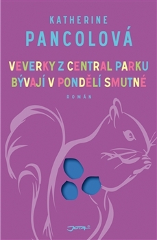 Veverky z Central Parku bývají v pondělí smutné (Joséphine #3)