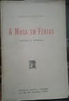 A Musa Em Férias (idílios e sátiras) A Musa Em Férias (idílios e sátiras)