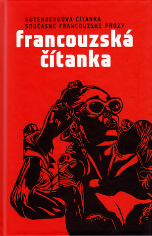 Francouzská čítanka (Gutenbergova čítanka současné francouzské prózy)