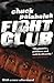 Fight Club by Chuck Palahniuk
