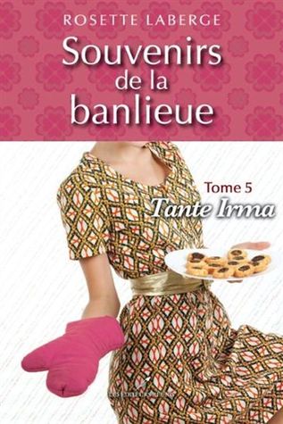 Tante Irma (Souvenirs de la banlieue #5)