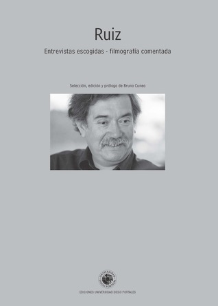 Ruiz. Entrevistas escogidas - filmografía comentada (Paperback)