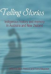Telling Stories: Indigenous History and Memory in Australia and New Zealand (Kindle Edition)