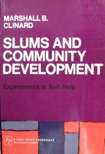 Slums and Community Development: Experiments in Self-Help