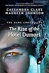 The Rise of the Hotel Dumort (The Bane Chronicles, #5)