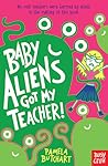 Baby Aliens Got My Teacher! (Baby Aliens, #1) Baby Aliens Got My Teacher! (Baby Aliens, #1)