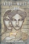 Inside the Walls of Troy by Clemence McLaren