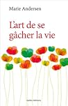 L'Art de se gâche...