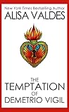 The Temptation of Demetrio Vigil (The Ghosts of Golden, #1)