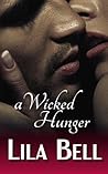 A Wicked Hunger by Lila Bell