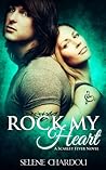 Rock My Heart by Selene Chardou
