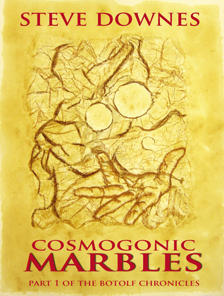 Cosmogonic Marbles