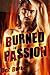 Burned by Passion